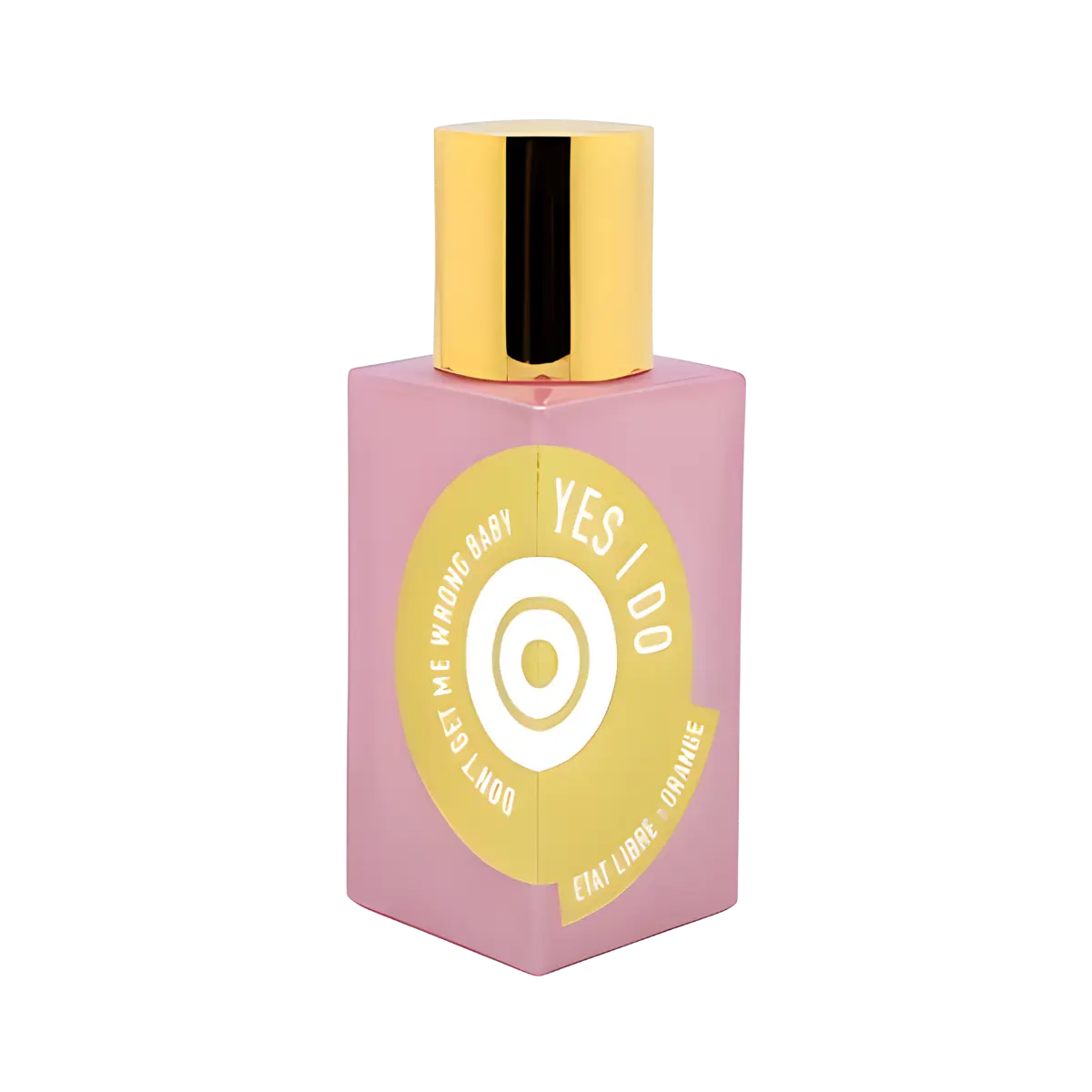 Don't Get Me Wrong Baby, YES I DO Etat Libre d'Orange