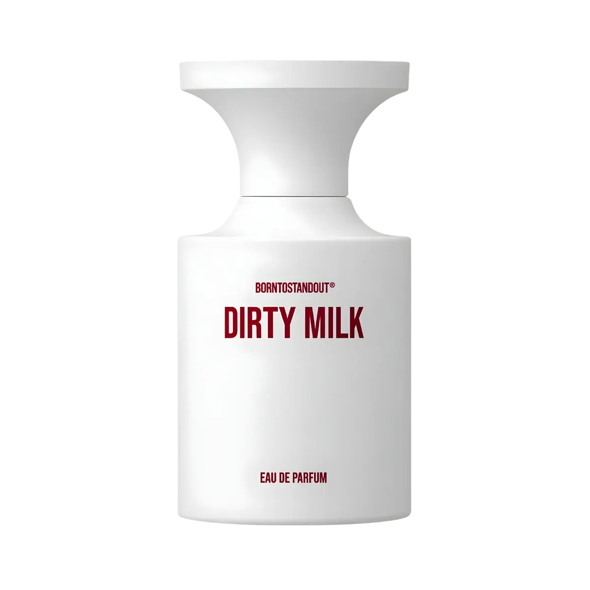 Dirty Milk BORNTOSTANDOUT
